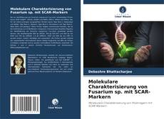 Molekulare Charakterisierung von Fusarium sp. mit SCAR-Markern的封面
