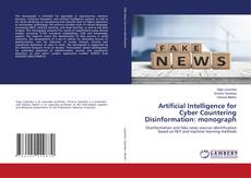 Обложка Artificial Intelligence for Cyber Countering Disinformation: monograph