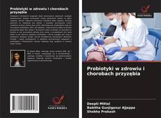 Copertina di Probiotyki w zdrowiu i chorobach przyzębia