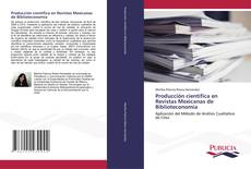 Capa do livro de Producción científica en Revistas Mexicanas de Biblioteconomía 