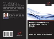 Bookcover of Muzyczny i estetyczny wszechświat Ernesto Djedje