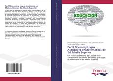 Perfil Docente y Logro Académico en Matemáticas de Ed. Media Superior kitap kapağı