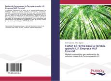 Factor de Forma para la Tectona grandis L.F, Empresa MLR Forestal kitap kapağı