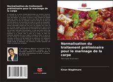Обложка Normalisation du traitement préliminaire pour le marinage de la carpe