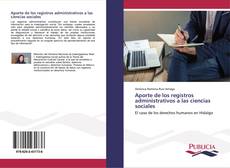 Copertina di Aporte de los registros administrativos a las ciencias sociales