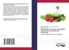 Bookcover of Obtención de aceite comestible a partir de la semilla de maracuyá