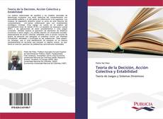 Bookcover of Teoría de la Decisión, Acción Colectiva y Estabilidad