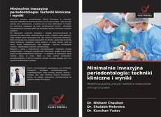 Copertina di Minimalnie inwazyjna periodontologia: techniki kliniczne i wyniki
