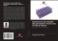 Bookcover of Expériences de maladie des personnes vivant avec le VIH au Kenya