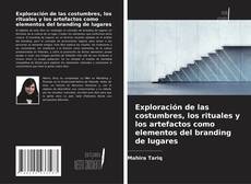 Borítókép a  Exploración de las costumbres, los rituales y los artefactos como elementos del branding de lugares - hoz