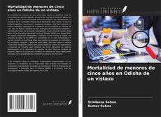 Borítókép a  Mortalidad de menores de cinco años en Odisha de un vistazo - hoz