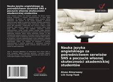 Copertina di Nauka języka angielskiego za pośrednictwem serwisów SNS a poczucie własnej skuteczności akademickiej studentów