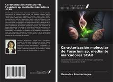 Portada del libro de Caracterización molecular de Fusarium sp. mediante marcadores SCAR