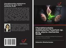 Capa do livro de Charakterystyka molekularna Fusarium sp. przy użyciu markerów SCAR 