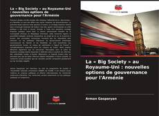 Buchcover von La « Big Society » au Royaume-Uni : nouvelles options de gouvernance pour l'Arménie
