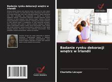 Portada del libro de Badanie rynku dekoracji wnętrz w Irlandii