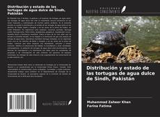 Copertina di Distribución y estado de las tortugas de agua dulce de Sindh, Pakistán