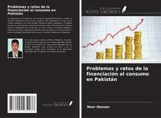 Copertina di Problemas y retos de la financiación al consumo en Pakistán