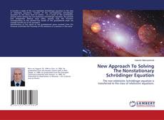 New Approach To Solving The Nonstationary Schrödinger Equation kitap kapağı