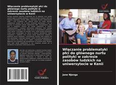 Copertina di Włączanie problematyki płci do głównego nurtu polityki w zakresie zasobów ludzkich na uniwersytecie w Kenii