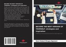BECOME THE BEST VERSION OF YOURSELF: strategies and inspiration的封面