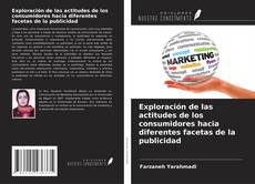 Copertina di Exploración de las actitudes de los consumidores hacia diferentes facetas de la publicidad