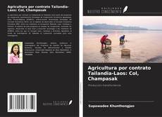 Borítókép a  Agricultura por contrato Tailandia-Laos: Col, Champasak - hoz