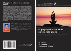Borítókép a  El yoga y el arte de la conciencia plena - hoz