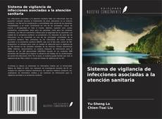 Borítókép a  Sistema de vigilancia de infecciones asociadas a la atención sanitaria - hoz