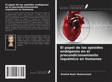 Borítókép a  El papel de los opioides endógenos en el precondicionamiento isquémico en humanos - hoz