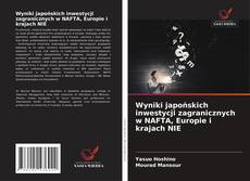 Copertina di Wyniki japońskich inwestycji zagranicznych w NAFTA, Europie i krajach NIE