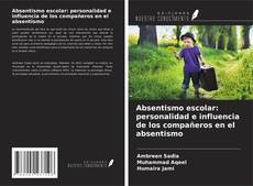 Buchcover von Absentismo escolar: personalidad e influencia de los compañeros en el absentismo