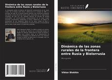 Buchcover von Dinámica de las zonas rurales de la frontera entre Rusia y Bielorrusia