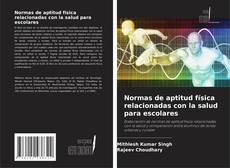 Capa do livro de Normas de aptitud física relacionadas con la salud para escolares 