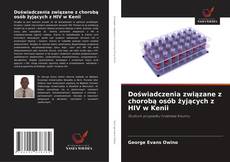 Copertina di Doświadczenia związane z chorobą osób żyjących z HIV w Kenii