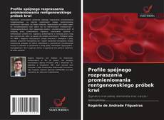 Copertina di Profile spójnego rozpraszania promieniowania rentgenowskiego próbek krwi
