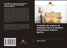 Borítókép a  Comédie de mœurs et politique dans le théâtre britannique d'après-guerre - hoz