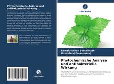 Couverture de Phytochemische Analyse und antibakterielle Wirkung