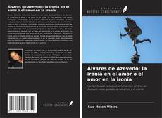Copertina di Álvares de Azevedo: la ironía en el amor o el amor en la ironía