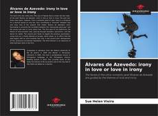 Borítókép a  Álvares de Azevedo: irony in love or love in irony - hoz