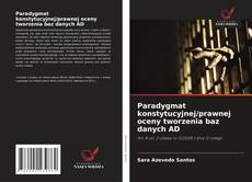 Bookcover of Paradygmat konstytucyjnej/prawnej oceny tworzenia baz danych AD