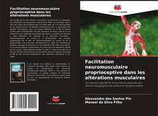 Portada del libro de Facilitation neuromusculaire proprioceptive dans les altérations musculaires