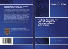 Buchcover von Finding Answers for the Five Disputed Questions about Deliverance