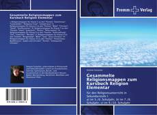 Bookcover of Gesammelte Religionsmappen zum Kursbuch Religion Elementar