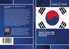 Capa do livro de South Korea: My Adventures and Sermons 