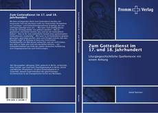 Buchcover von Zum Gottesdienst im 17. und 18. Jahrhundert