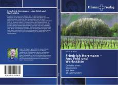 Friedrich Herrmann - Aus Feld und Werkstätte的封面