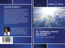 Ein "weiblicher Zugang" zur christlichen Spiritualität的封面