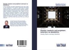 Bookcover of Zasady i badania nad projektem solarnym na dziedzińcu