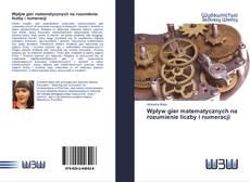 Couverture de Wpływ gier matematycznych na rozumienie liczby i numeracji